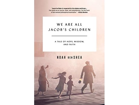 Livro We Are All Jacobs Children A Tale of Hope Wisdom and Faith Jacob the Baker de Noah Benshea (Inglês)