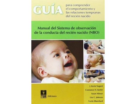 Livro NBO Guia para comprender el comportamiento y las relaciones tempranas del recién nacido. Juego completo de Prólogo por T. Berry Brazelton Nugent J. Kevin (Espanhol)