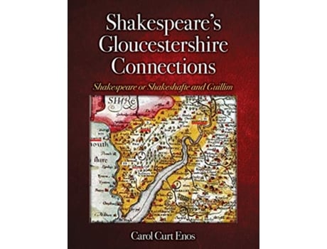 Livro Shakespeares Gloucestershire Connections de Carol Curt Enos (Inglês)