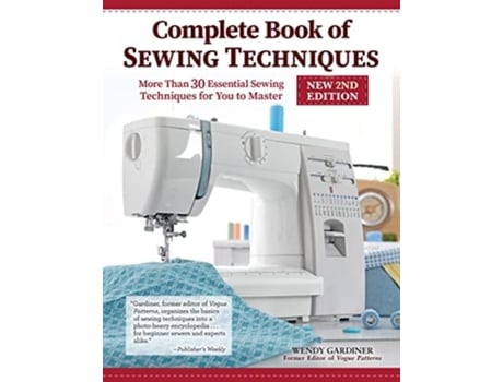 Livro Complete Book of Sewing Techniques, New 2nd Edition de Wendy Gardiner (Inglês)