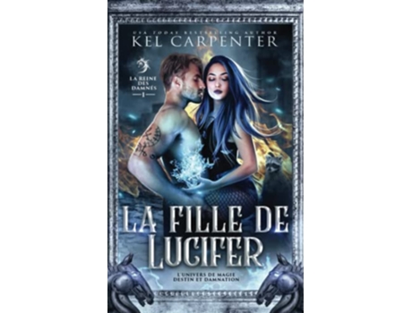 Livro La Fille de Lucifer La Reine des damnés Magie destin et damnation French Edition de Kel Carpenter (Francês)