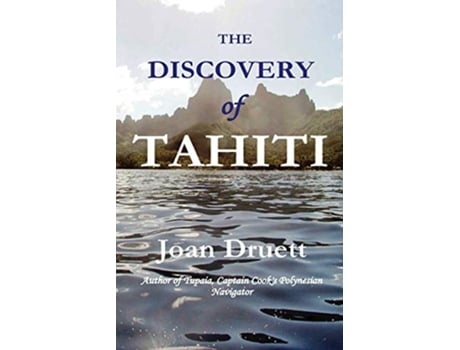 Livro The Discovery of Tahiti de Joan Druett (Inglês)