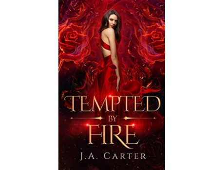 Livro Tempted by Fire A Paranormal Vampire Romance de J A Carter (Inglês)