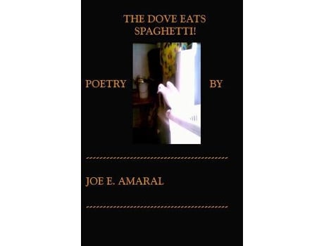 Livro The Dove Eats Spaghetti de Joe E Amaral JOE EDWARD KATANA (Inglês)