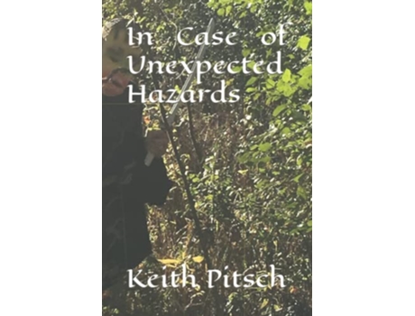 Livro In Case of Unexpected Hazards de Mr Keith Allen Pitsch (Inglês)