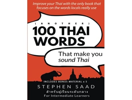 Livro Another 100 Thai words that make you sound Thai Thai for Intermediate Learners de Stephen Saad (Inglês)