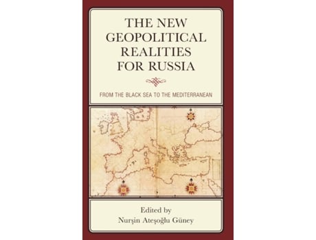 Livro the new geopolitical realities for russia de nursin guney (inglês)