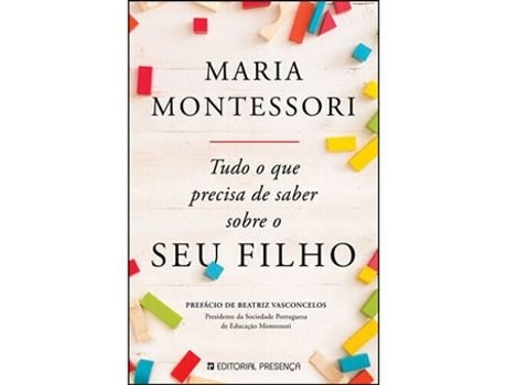 Livro Tudo o que Precisa de Saber Sobre o Seu Filho de Maria Montessori  (Português)