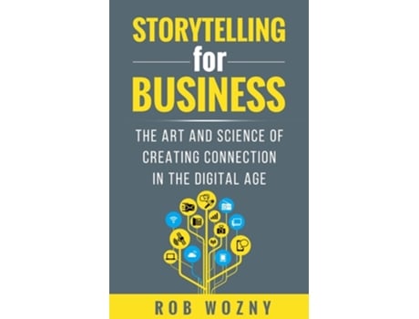 Livro Storytelling for Business de Rob Wozny (Inglês)