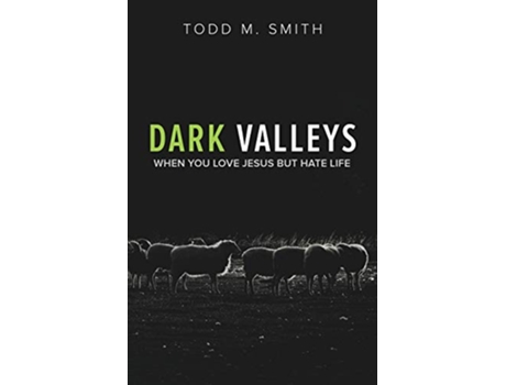 Livro Dark Valleys de Todd M Smith (Inglês)