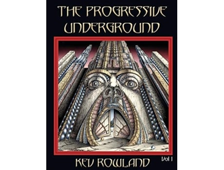 Livro The Progressive Underground Volume One de Kev Rowland (Inglês)