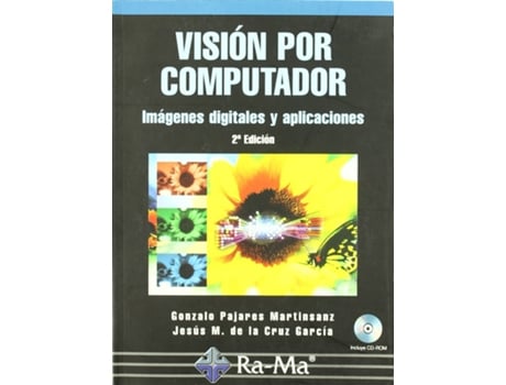 Livro Vision Por Computador: Imagenes Digitales Y Aplicaciones de Gonzalo Pajares (Espanhol)