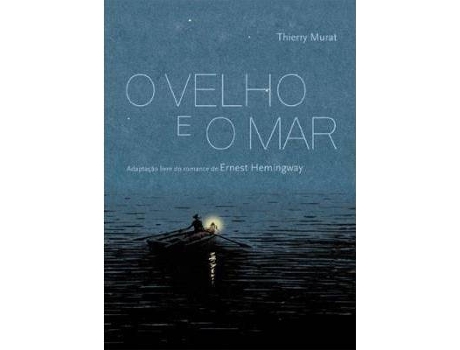 Livro O Velho e o Mar de Thierry Murat