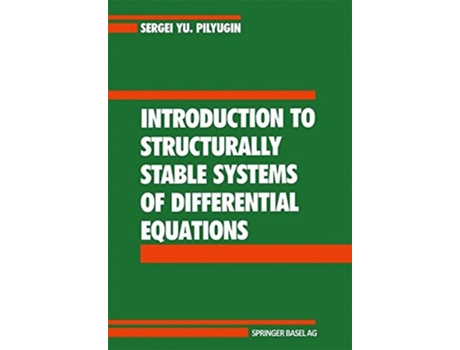 Livro Introduction to Structurally Stable Systems of Differential Equations de Sy Pilyugin (Inglês - Capa Dura)