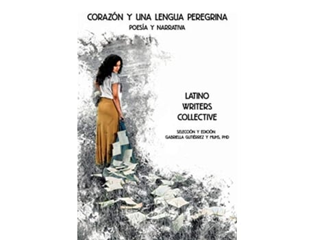 Livro Corazón y una lengua peregrina Spanish Edition de Latino Writers Collective (Espanhol)