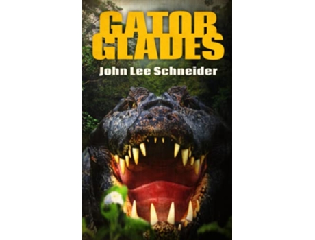 Livro Gator Glades de John Lee Schneider (Inglês)