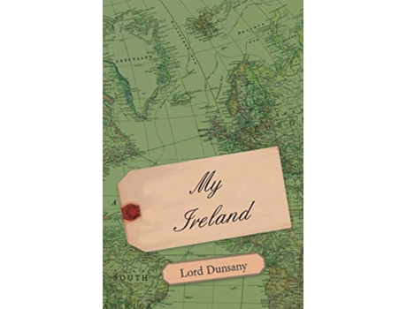 Livro My Ireland de Edward John Moreton Dunsany (Inglês)