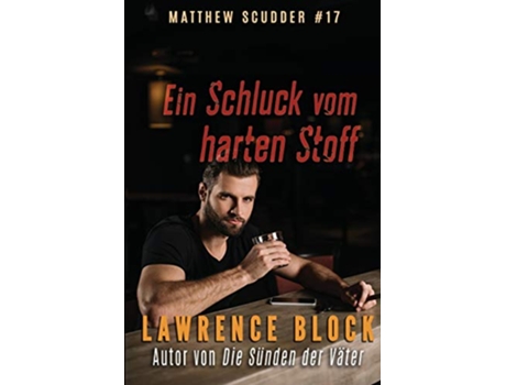 Livro Ein Schluck vom harten Stoff 17 Matthew Scudder German Edition de Lawrence Block (Alemão)