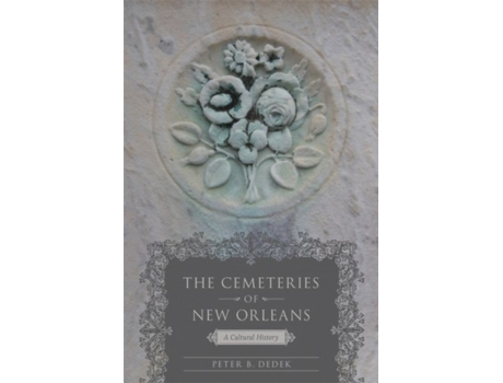 Livro the cemeteries of new orleans de peter b. dedek (inglês)