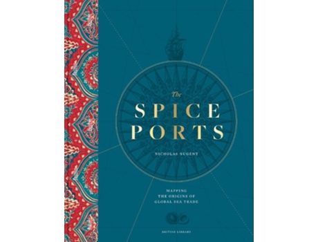 Livro The Spice Ports de Nicholas Nugent (Inglês - Capa Dura)