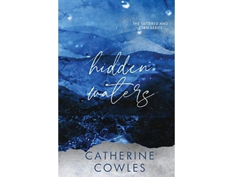 Livro Hidden Waters A Tattered Torn Special Edition de Catherine Cowles (Inglês)