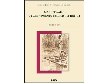 Livro Mark Twain, o el sentiemiento trágico del humor de Juan José Coy Ferrer (Espanhol)