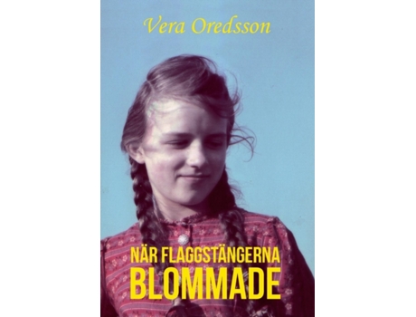 Livro Nar flaggstangerna blommade de Vera Oredsson (Sueco - Capa Dura)