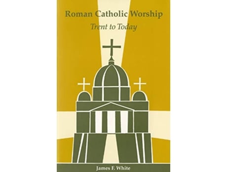 Livro Roman Catholic Worship Trent To Today Pueblo Books de James F White (Inglês)