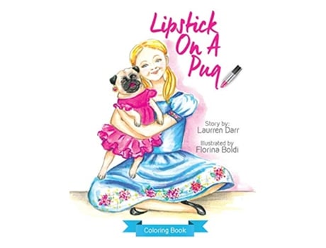 Livro Lipstick On A Pug Coloring Book de Laurren Darr (Inglês)