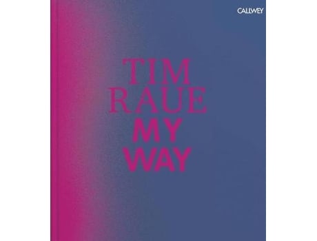 Livro tim raue: my way de tim raue (inglês)