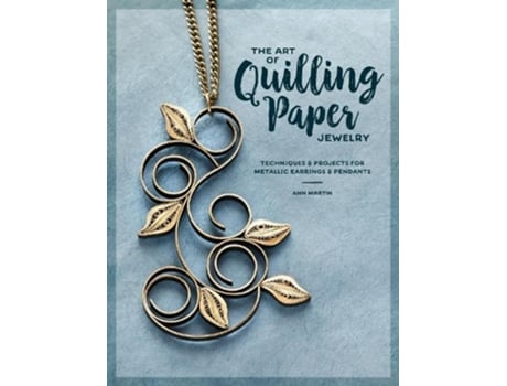 Livro the art of quilling paper jewelry de ann martin (inglês)