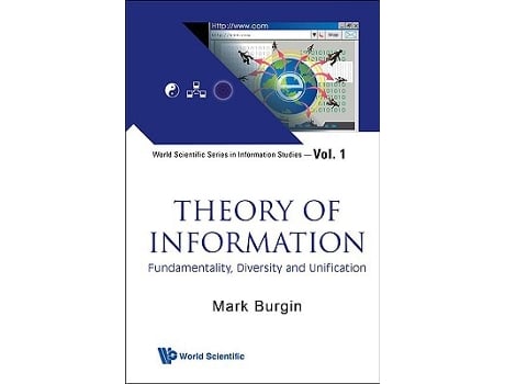 Livro Theory Of Information Fundamentality, Diversity And Unification de Mark Burgin (Inglês)