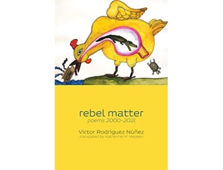 Livro rebel matter poems 20002021 de Victor Rodriguez Nunez (Inglês)