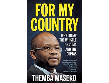 Livro FOR MY COUNTRY Why I Blew the Whistle on Zuma and the Guptas de Themba Maseko (Inglês)