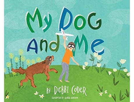 Livro My Dog and Me de Debbi Coder (Inglês)