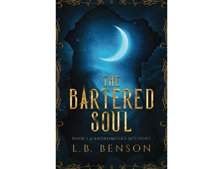 Livro The Bartered Soul Andromedas Account de Lb Benson (Inglês)