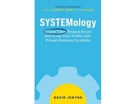 Livro SYSTEMology: Create time, reduce errors and scale your profits with proven business systems David Jenyns (Inglês)