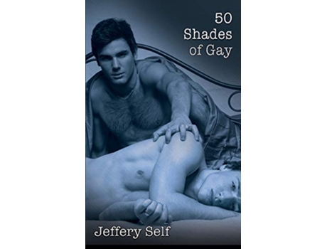 Livro 50 Shades of Gay de Jeffery Self (Inglês)