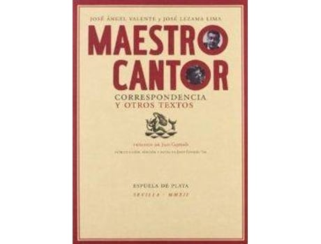 Livro Maestro Cantor Correspondencia Y Otros Textos. de José Lezama Lima Y Joséangel Valente (Espanhol)