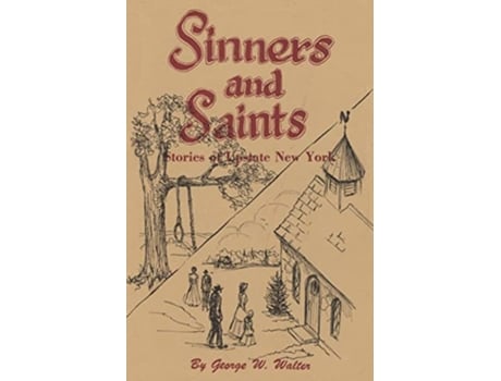 Livro Sinners and Saints de George W Walter (Inglês)