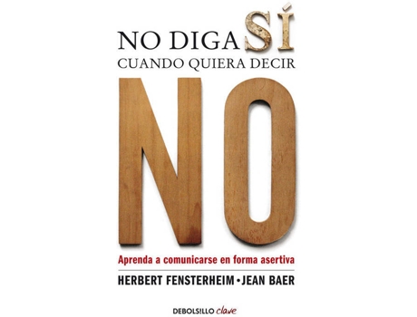 Livro No Diga Sí Cuando Quiera Decir No de Herbert Fensterheim,Jean Baer (Espanhol)