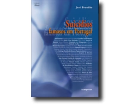 Livro Suicídios Famosos em Portugal de José Brandão .