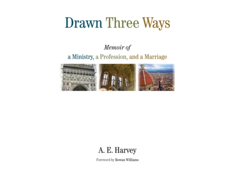 Livro Drawn Three Ways: Memoir of a Ministry, a Profession, and a Marriage A.E. Harvey (Inglês)