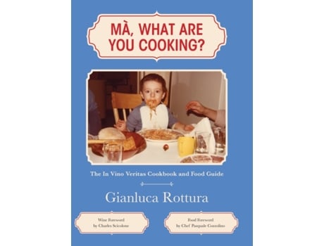 Livro Ma, What Are You Cooking?: The In Vino Veritas Cookbook and Food Guide Gianluca Rottura (Inglês)