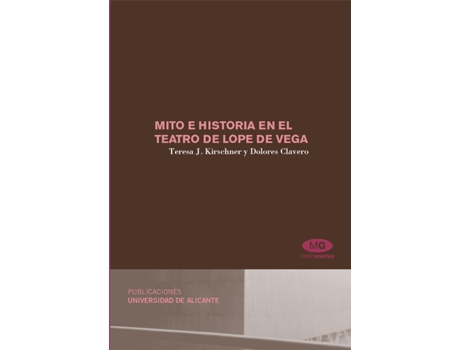 Livro Mito E Historia En El Teatro Lope De Vega de Teresa J. Kirschner (Espanhol)