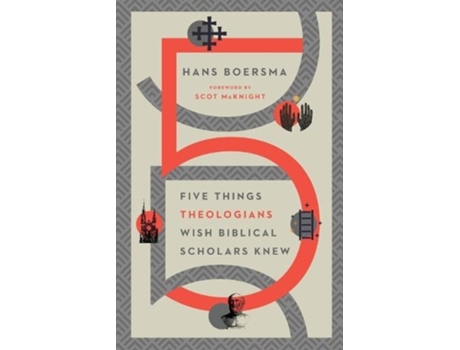 Livro five things theologians wish biblical scholars knew de hans boersma,scot mcknight (inglês)