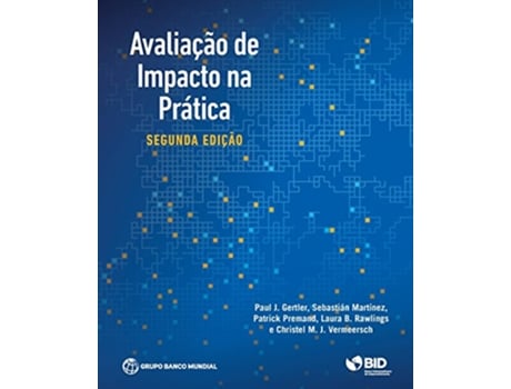 Livro Impact Evaluation in Practice de Paul J Gertler, Sebastian Martinez et al. (Português)