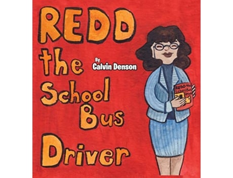 Livro Redd the School Bus Driver de Calvin Denson (Inglês - Capa Dura)