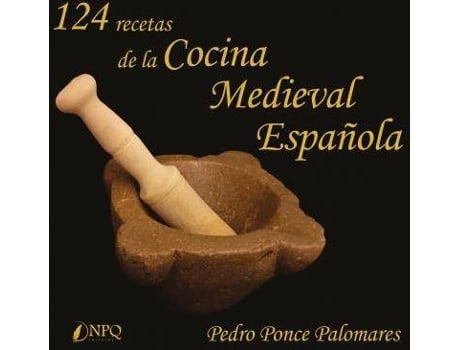 Livro 124 recetas de la cocina medieval española de Pedro Ponce (Espanhol)