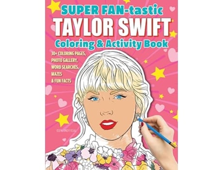 Livro SUPER FANtastic Taylor Swift Coloring Activity Book de Jessica Kendall (Inglês)